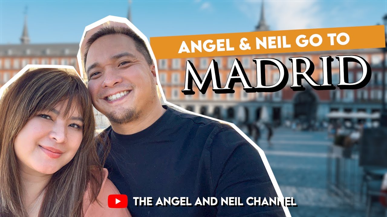 Angel and Neil Go to Madrid | The Angel and Neil Channel