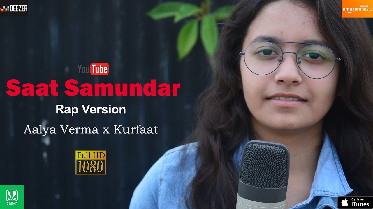 Saat Samundar (Rap Version) - Aalya Verma x Kurfaat