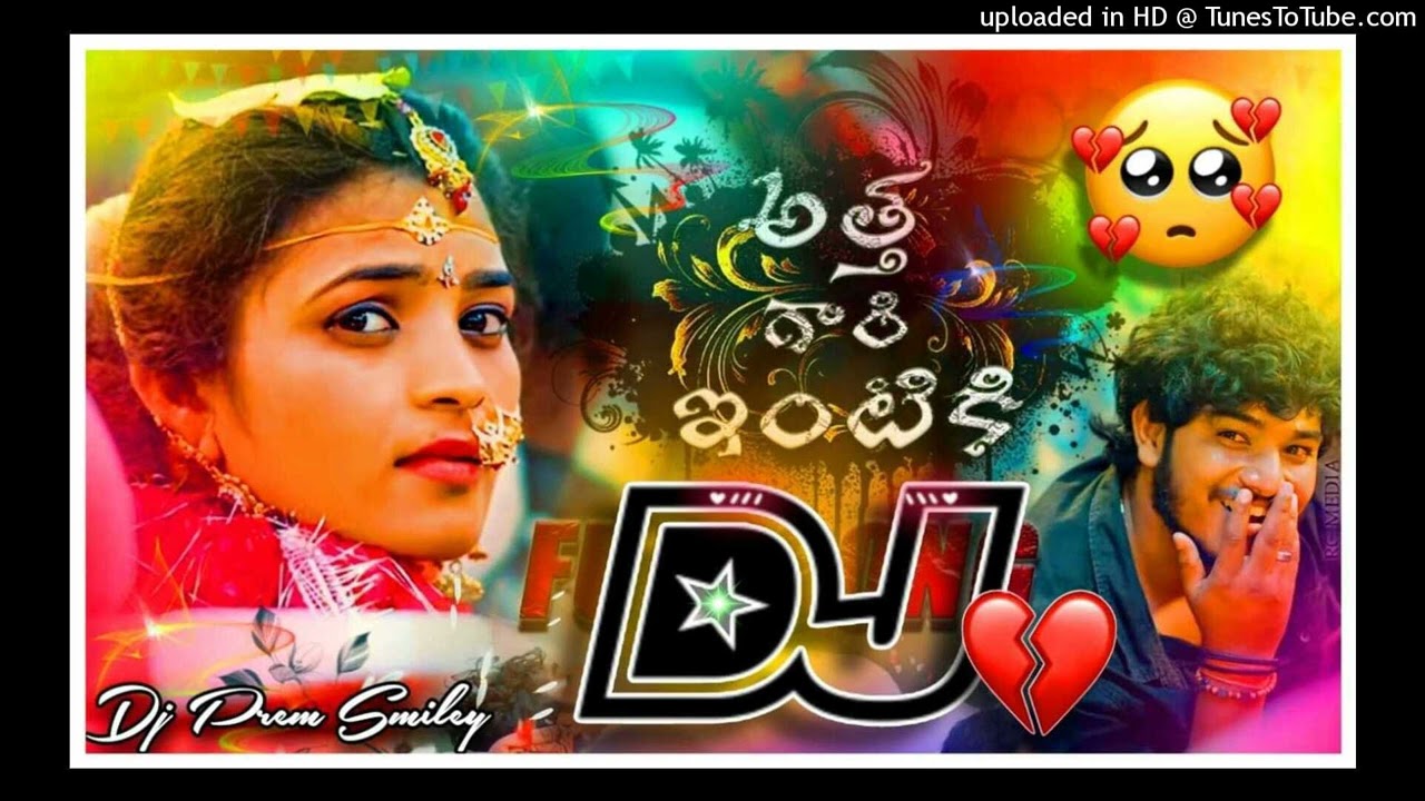 Nuvu Puvulu allukoni pothunavey atthagari intiki dj song love failure Dj Prem smiley