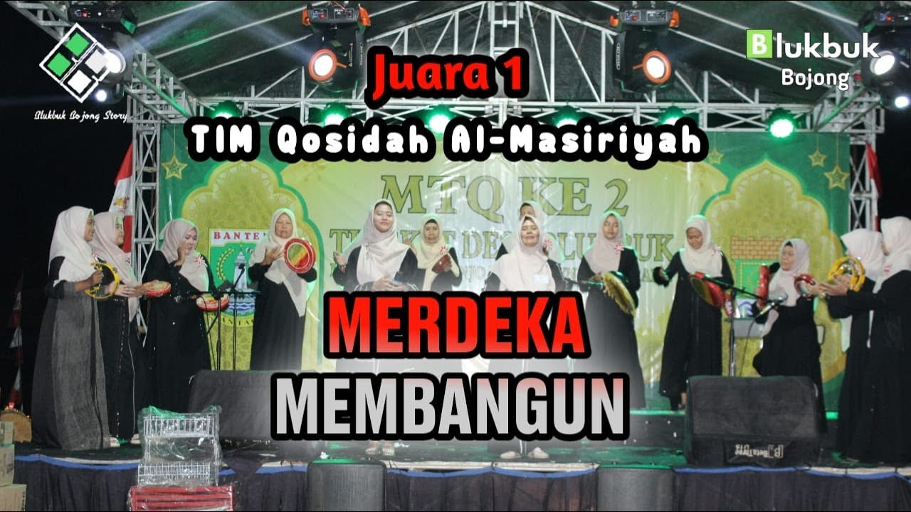 MERDEKA MEMBANGUN | Qosidah Al Masiriyah Acara MTQ Ke 2 Tingkat Desa Blukbuk