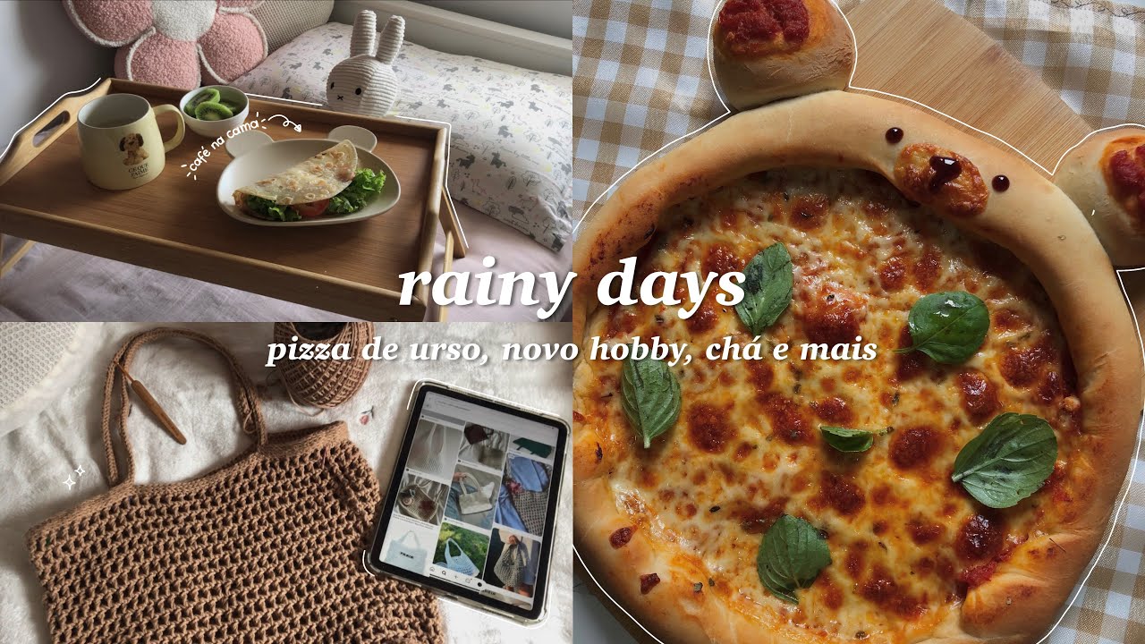 dias chuvosos 🌧️ | pizza de urso, novo hobby, chá e mais