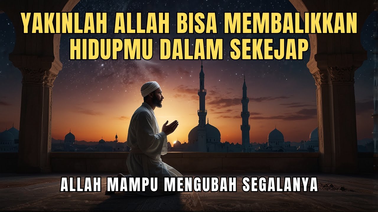 Mungkin Video Ini Muncul di Berandamu Karena Allah Sedang Mengangkat Derajatmu | Motivasi Hidup