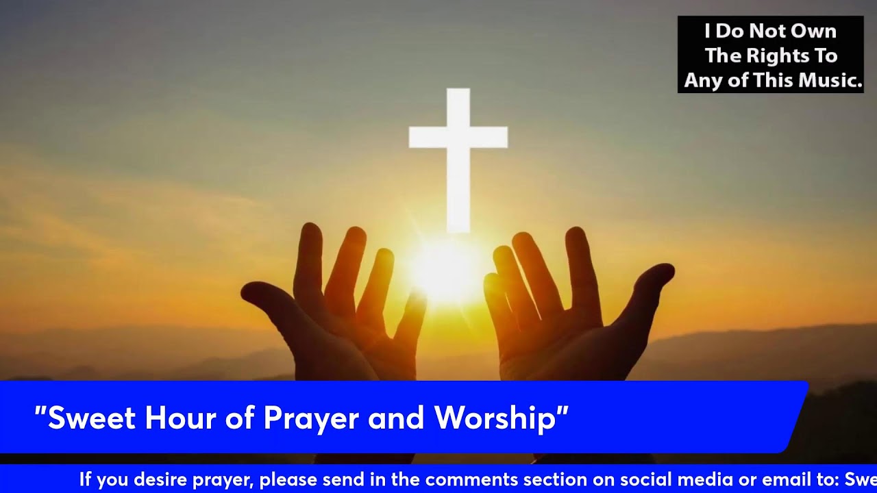 Februray 26 - Sweet Hour of Prayer and Worship