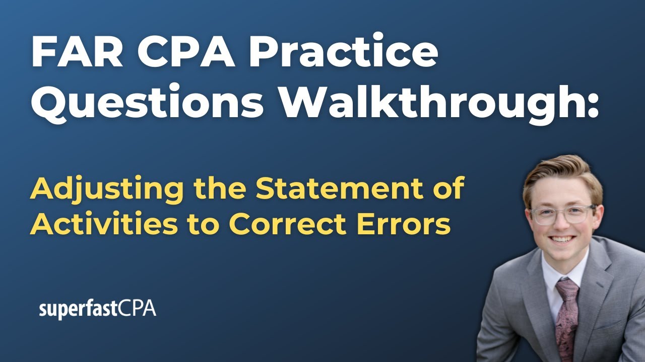 FAR CPA Practice Questions: Adjusting the Statement of Activities to Correct Errors