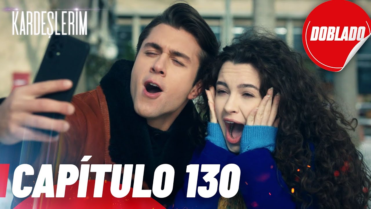 Todo por mi Familia | Kardeslerim - Capítulo 130 | Doblado