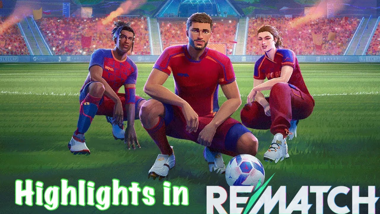 Rematch Highlights #6