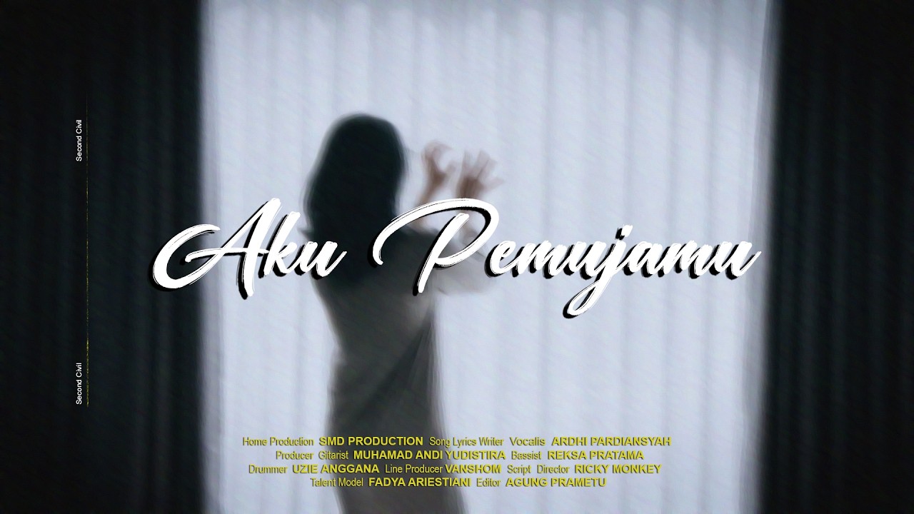 Second Civil - Aku Pemujamu (Official Music Video)