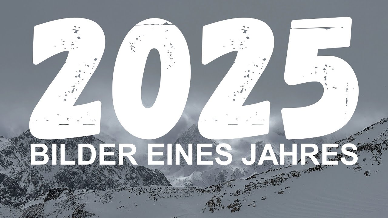 2025 - Das Jahr in Bildern