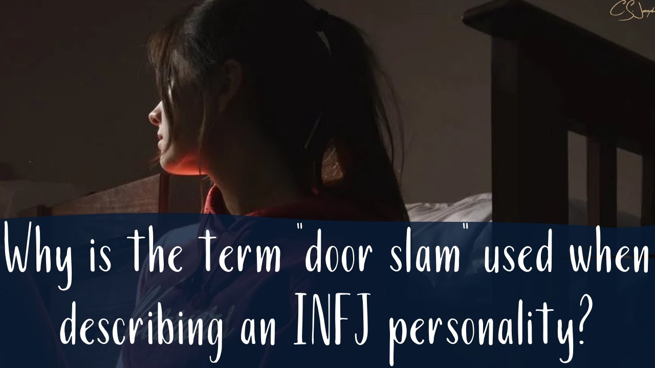 Почему при описании личности INFJ используется термин «хлопанье дверью»? | Ответ К.С. Джозефа