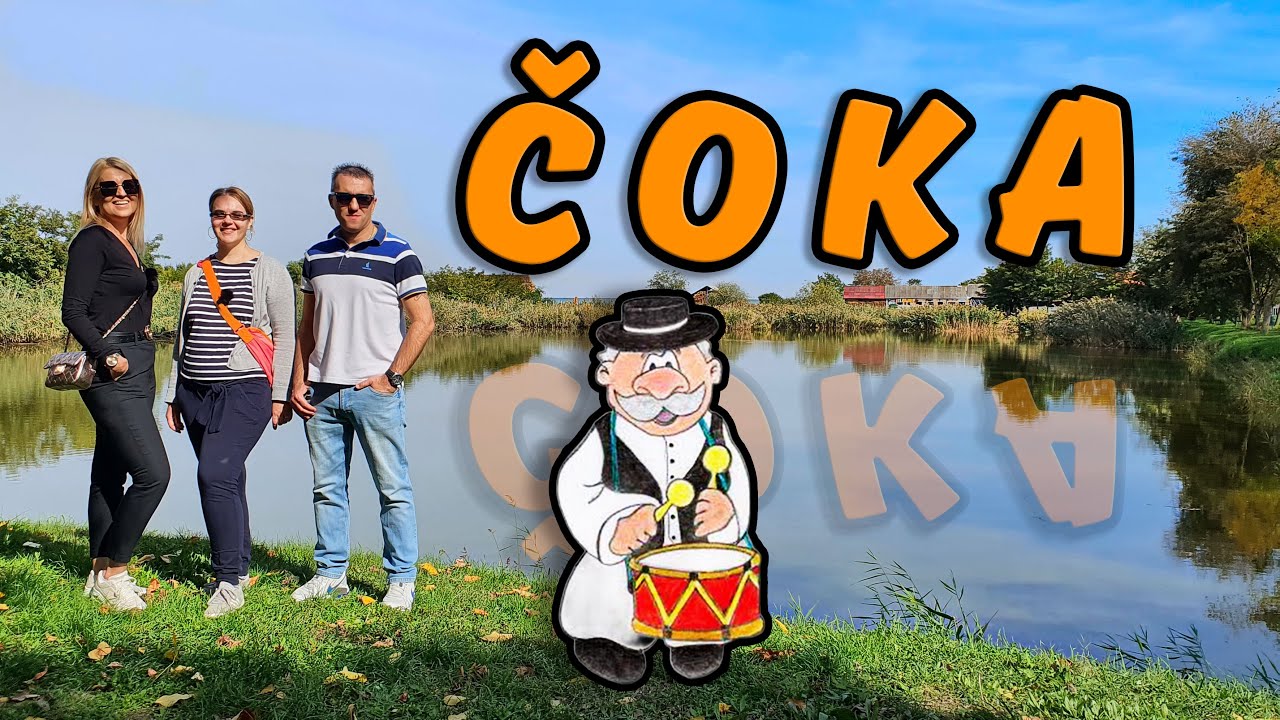 🌍 ČOKA – EVO RAZLOG ZAŠTO SMO BAŠ OVDE DOŠLI  - * CSÓKA *
