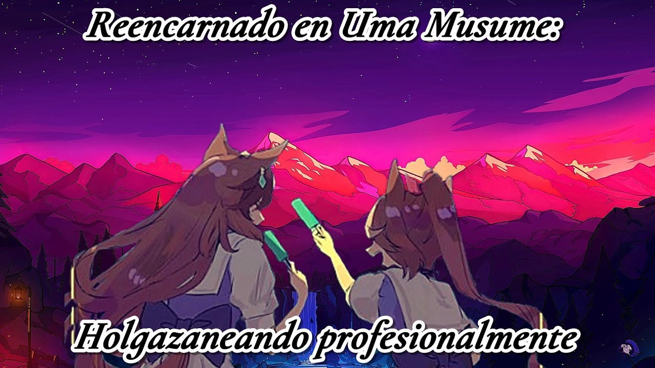 Uma Musume: Holgazaneando profesionalmente | Parte 1 (Al sotano 2 o algo asi XD)