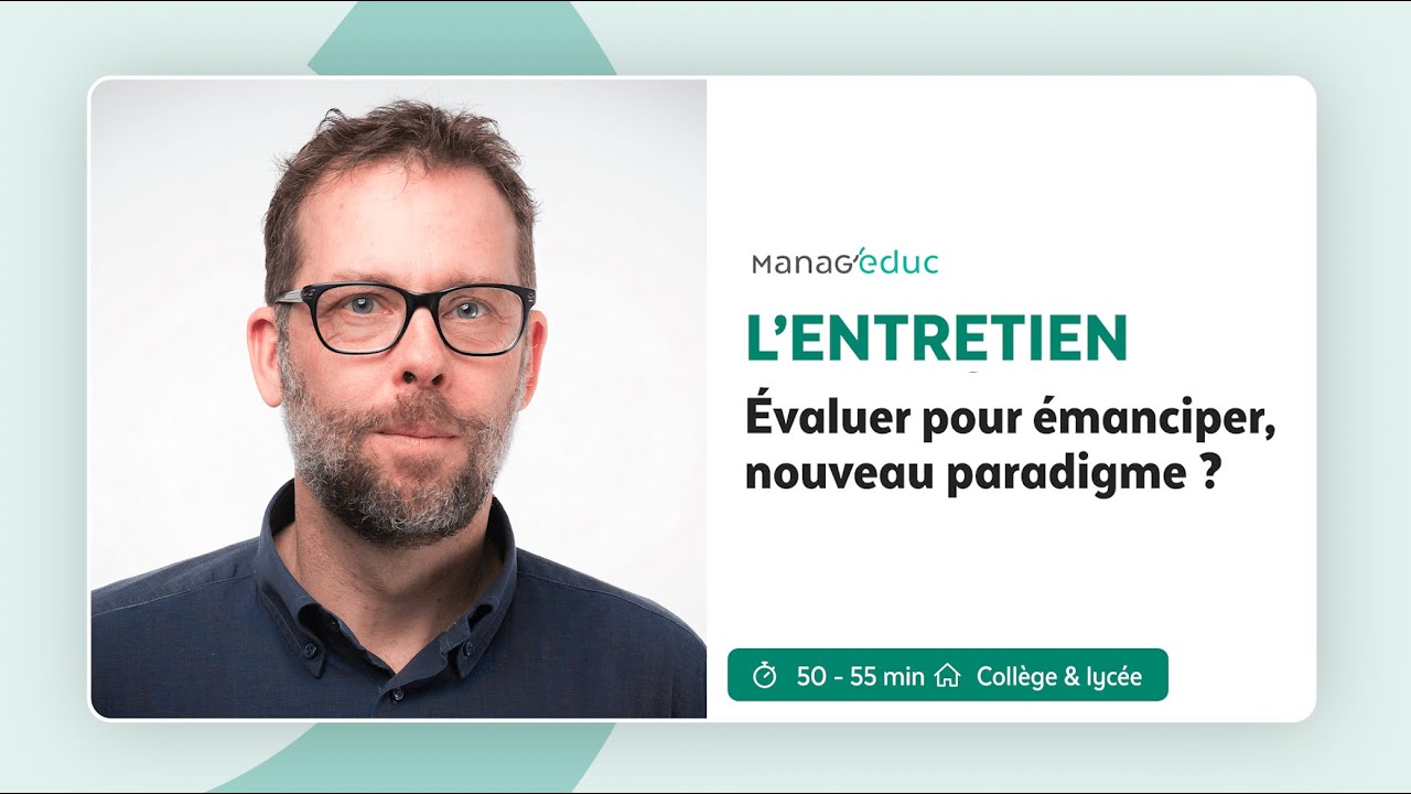 Évaluer pour émanciper : nouveau paradigme pour les chefs d'établissement