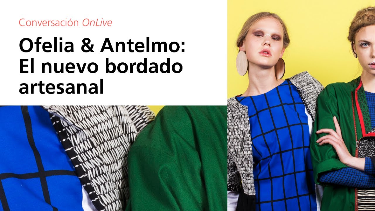 Conversación OnLive | Ofelia & Antelmo: El nuevo bordado artesanal