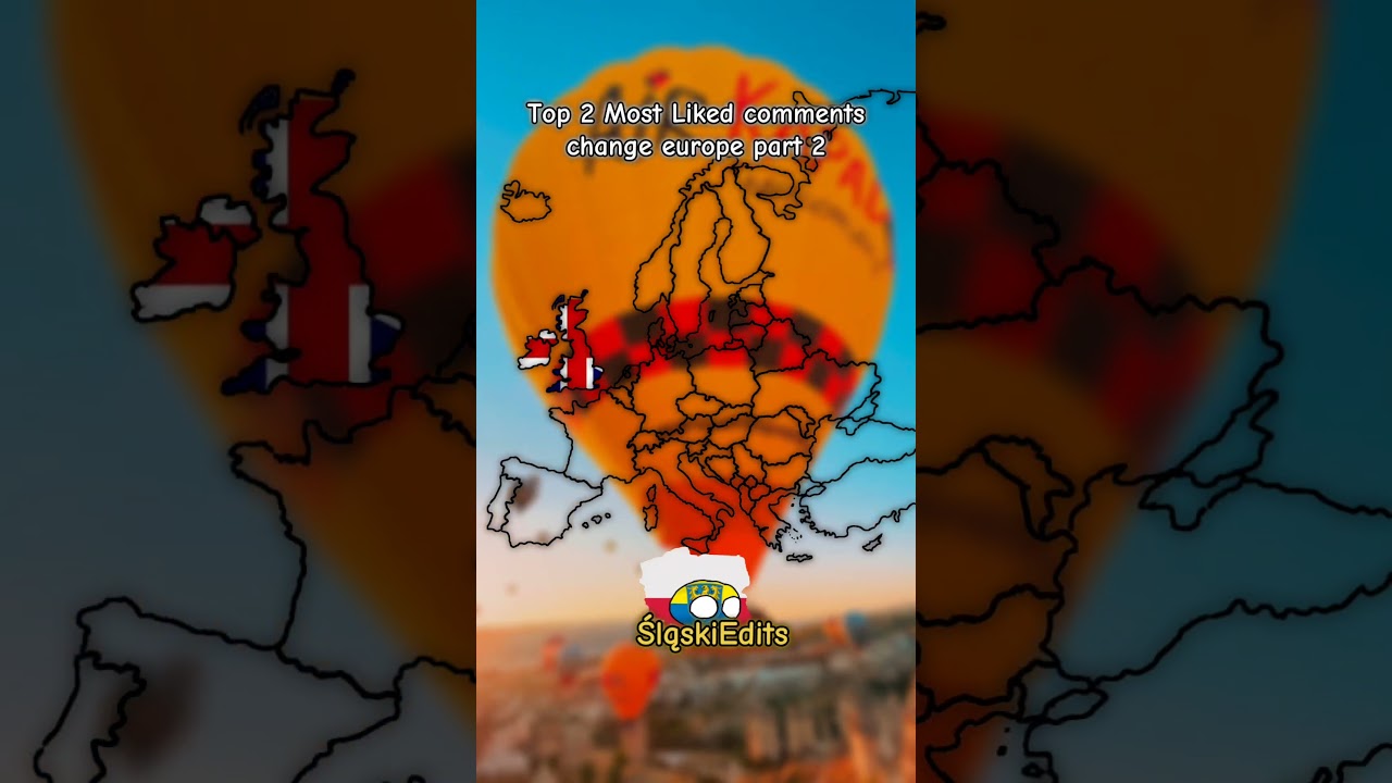 Top 2 Most Liked comments change europe part 2 (UK takes ireland)