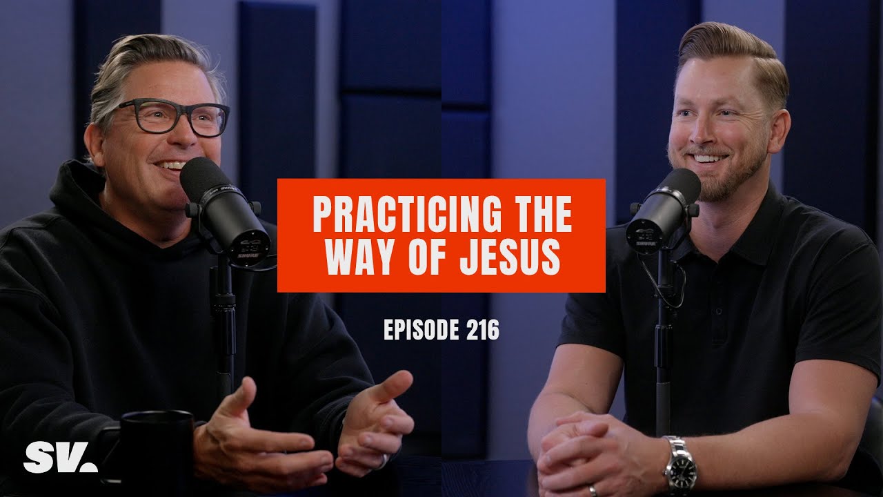 #216 - Practicing the Way of Jesus