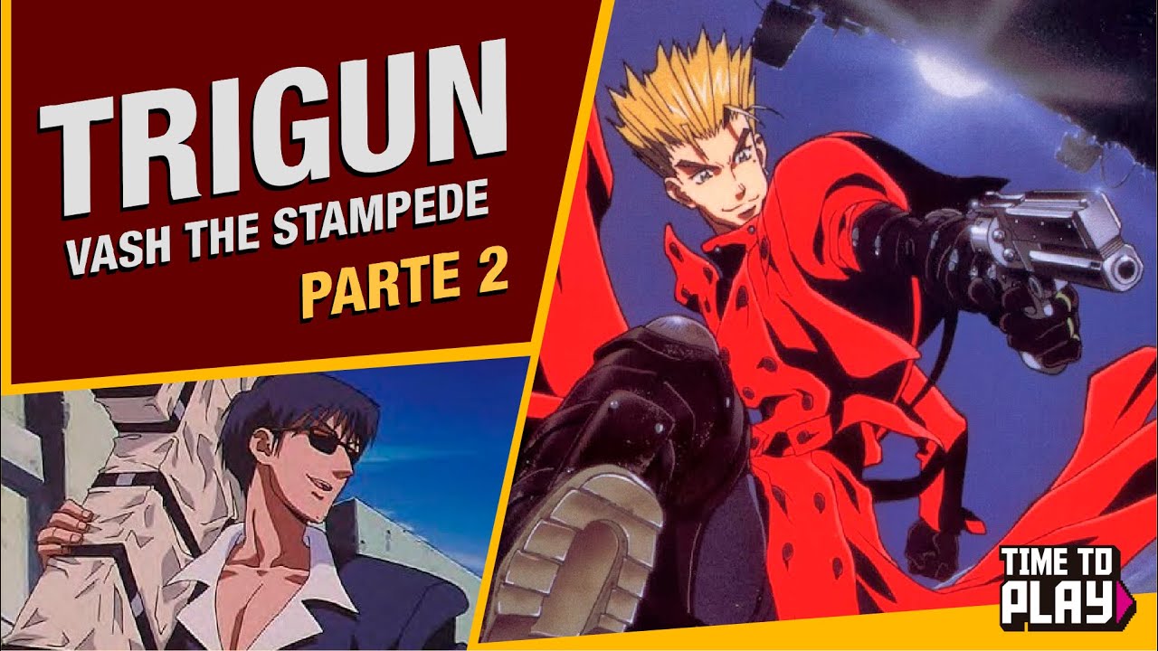 TRIGUN [ DUBLADO - 2ª PARTE ]