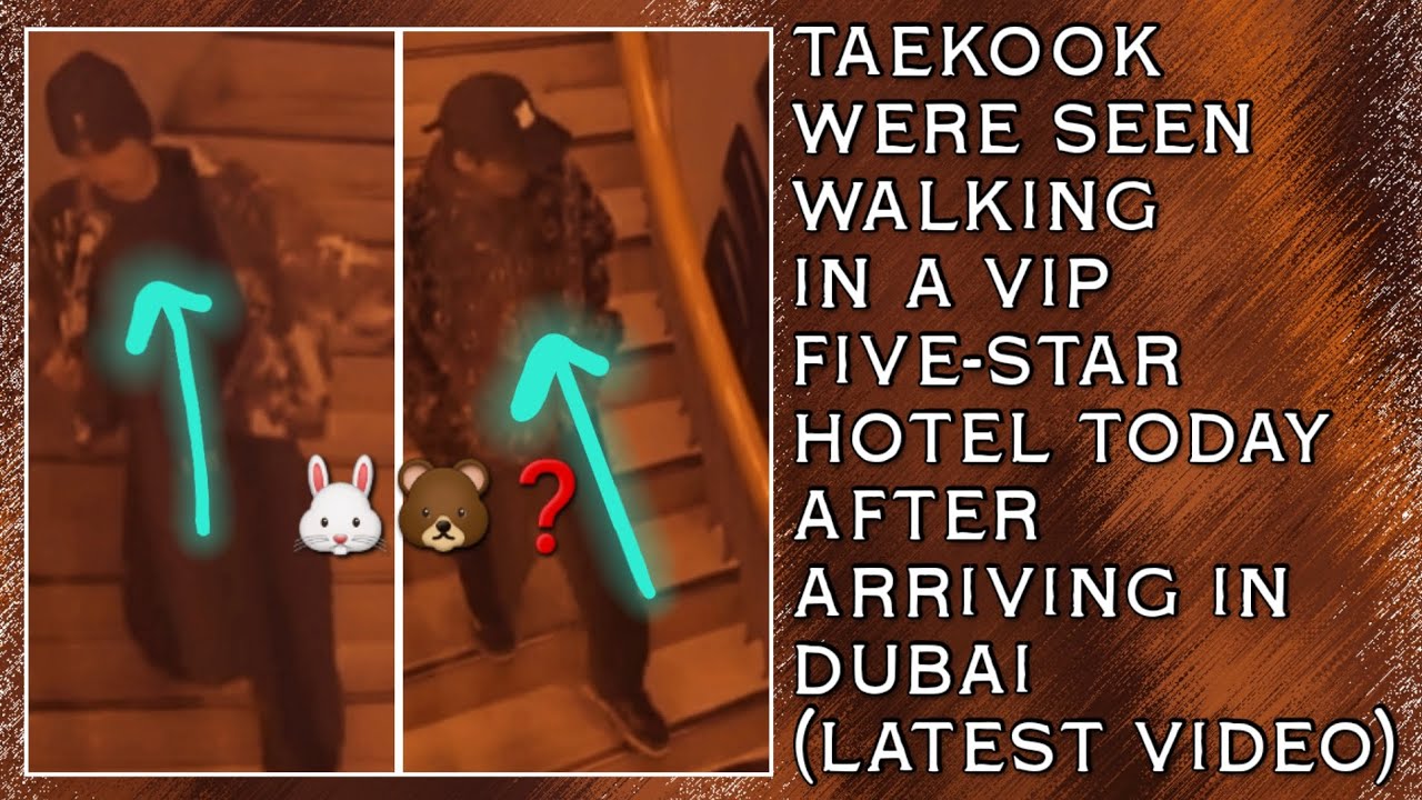 О боже!😱💋Тэкук были замечены сегодня в VIP-отеле пяти звезд после прибытия в Дубай (Новинка) #bts...