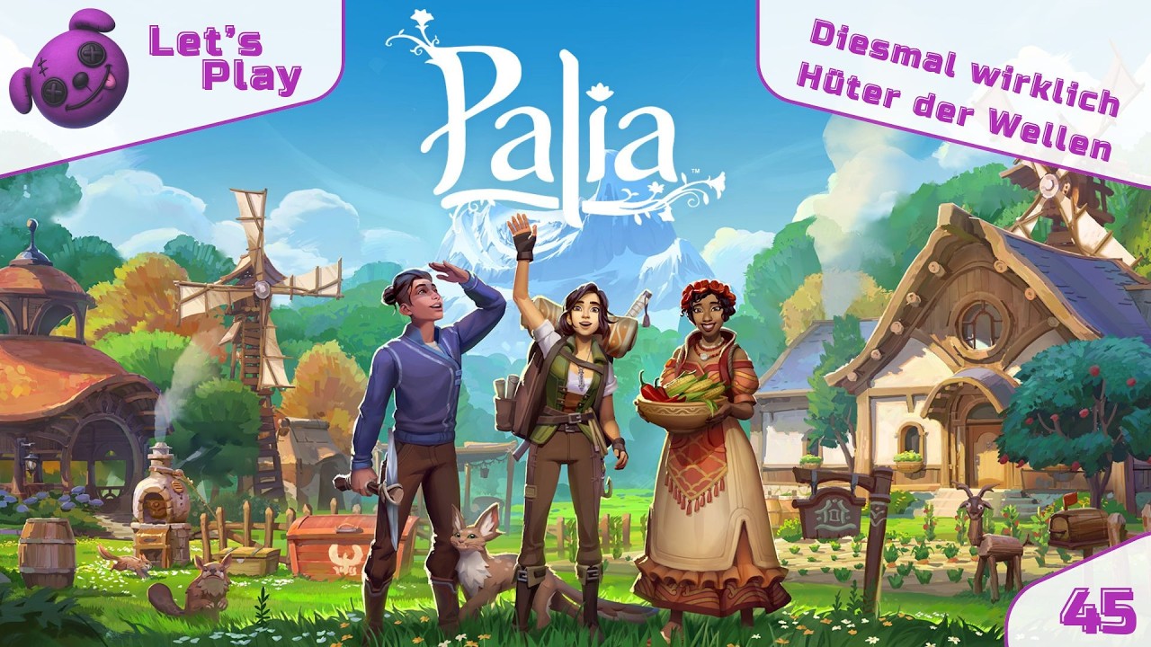Diesmal wirklich Hüter der Wellen - Palia LP#45