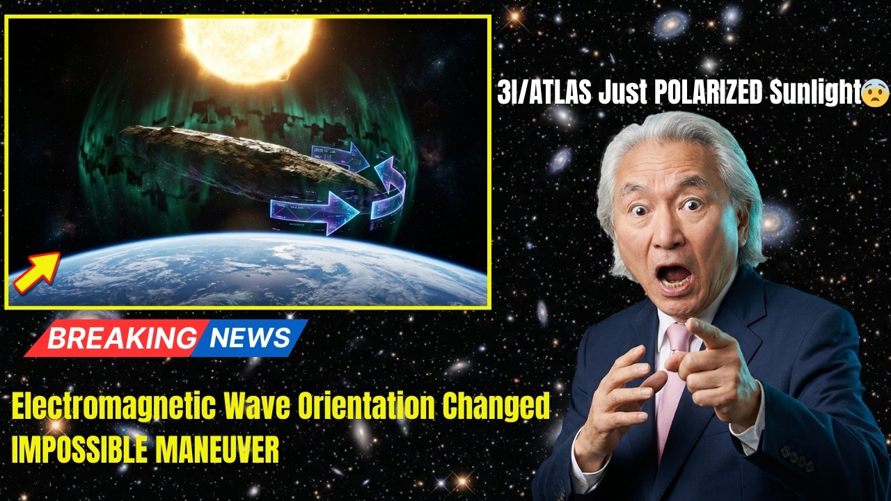 3I/ATLAS Just POLARIZED Sunlight — Electromagnetic Wave Orientation Changed 90° | Michio Kaku