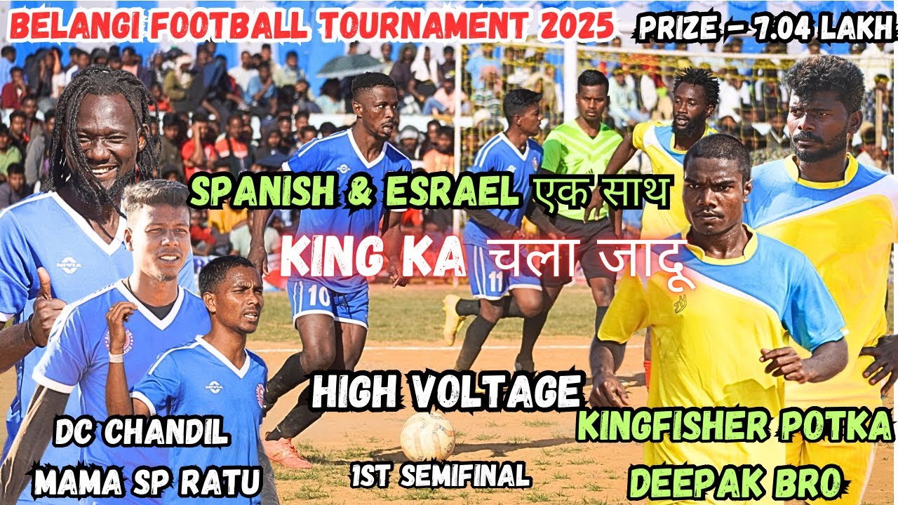 1st SEMIFINAL // DC CHANDIL (MAMA SP RATU)🆚 KINGFISHER POTKA (DEEPAK BRO) // BELANGI FOOTBALL MATCH