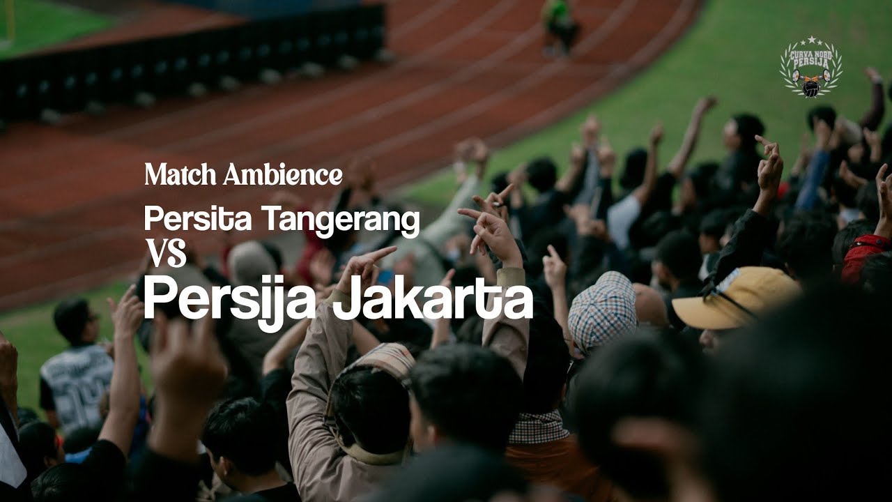 Match Ambience | Persita Tangerang vs Persija Jakarta