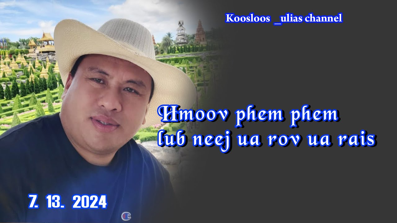 Hmoov phem phem lub neej ua rov ua rais 7/13/2024