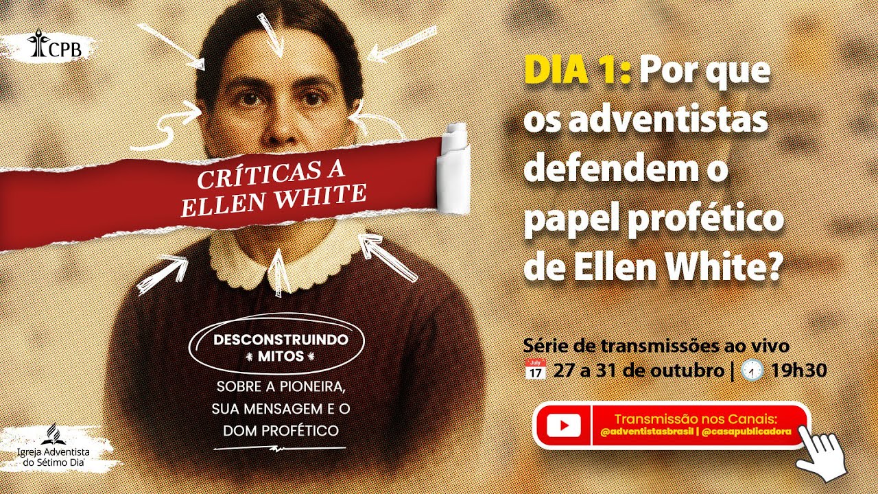 Por que os adventistas defendem o papel prof&eacute;tico de Ellen White? | Semana do Esp&iacute;rito de Profecia
