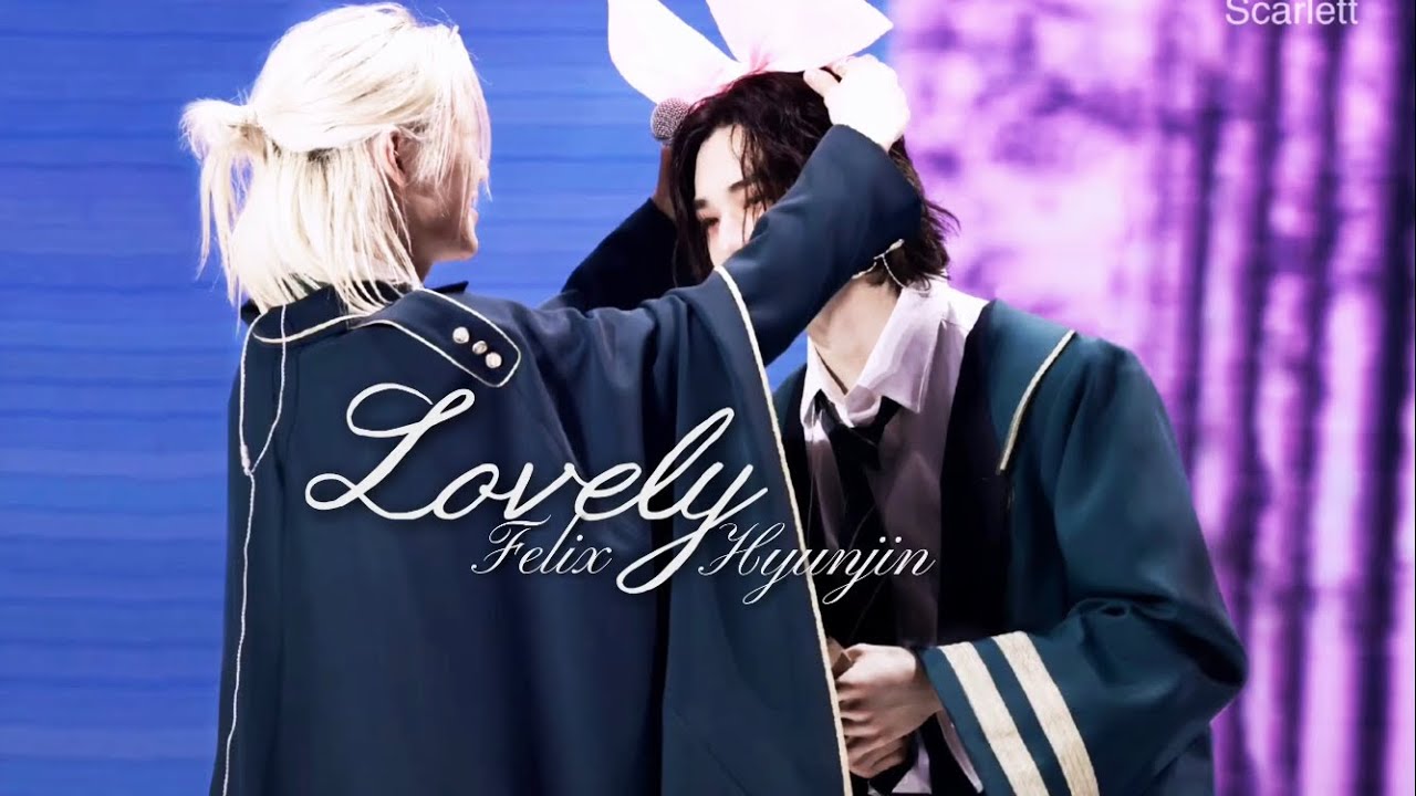 Hyunjin : Felix - lovely