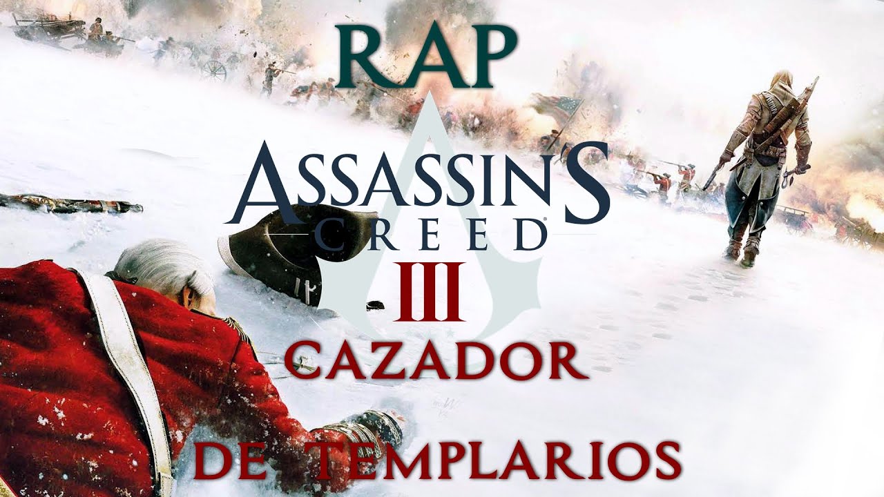 Assassin's Creed 3 II RAP II Cazador de templarios II By: JL
