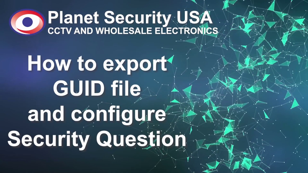How to export GUID file and configure Security Question