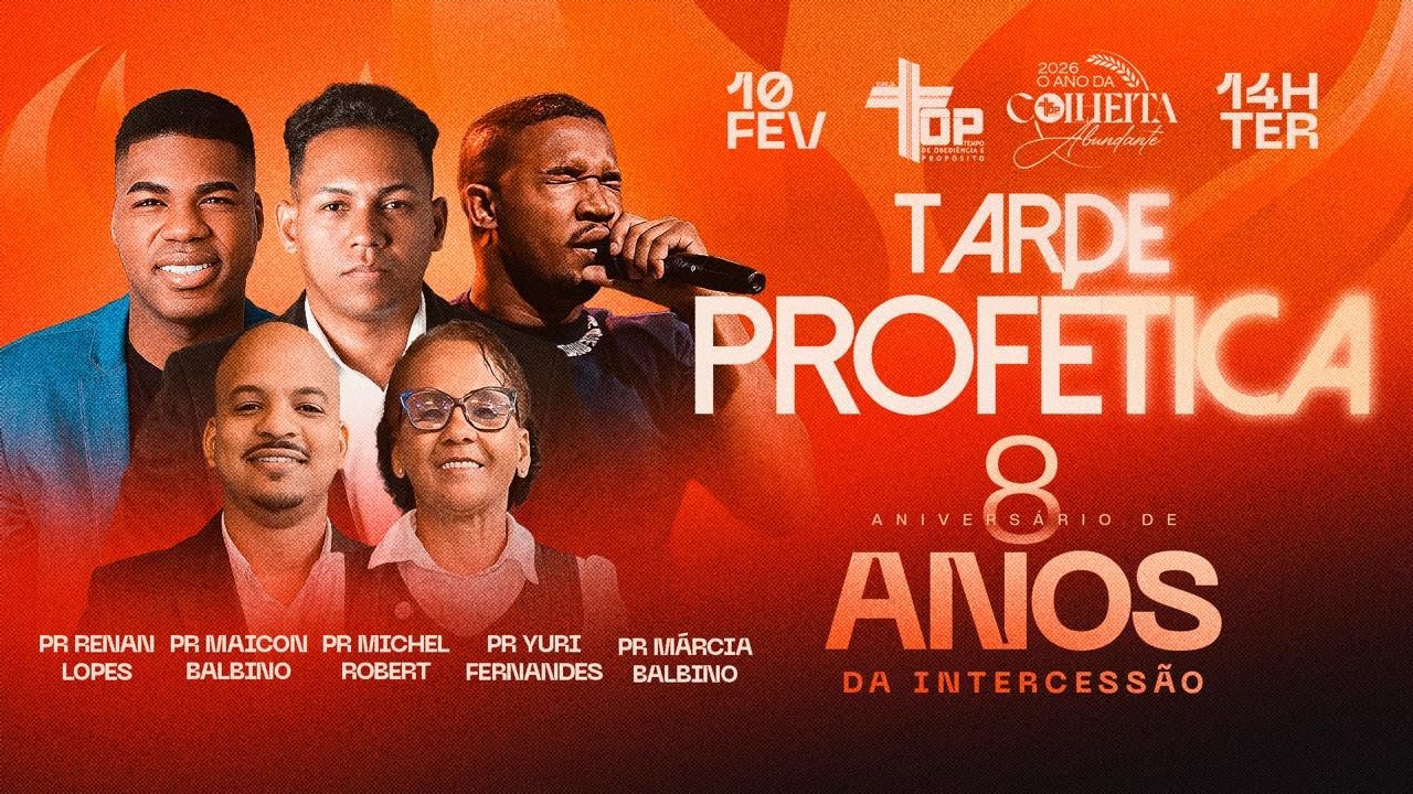 🔴 8 ANIVERSÁRIO TARDE PROFÉTICA - PR RENAN LOPES / PR MICHEL ROBERT  - IGREJA TOP
