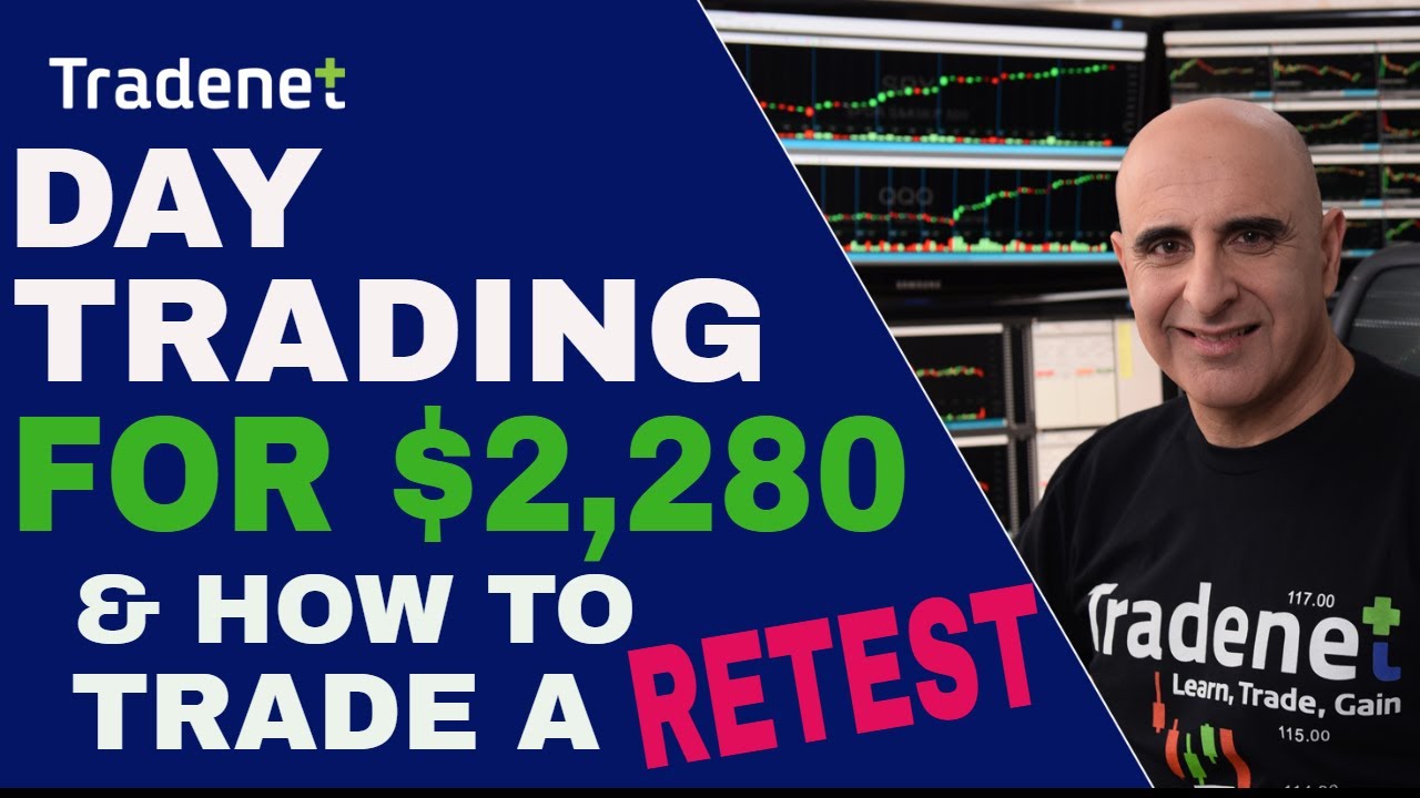 Day Trading for $2,280 & Learn How to trade a Retest