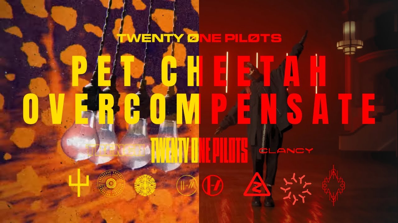 26. Pet Cheetah X Overcompensate - twenty one pilots Mashup (Trench X Clancy)