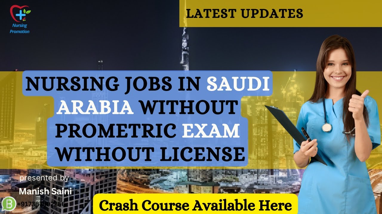 NURSING JOBS IN SAUDI ARABIA WITHOUT PROMETRIC EXAM/WITHOUT LICENSE