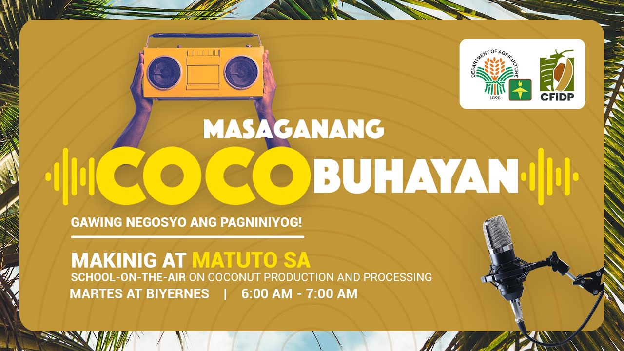 Episode 1 | Masaganang Coco-buhayan: Radyo Eskwela sa Pagniniyugan