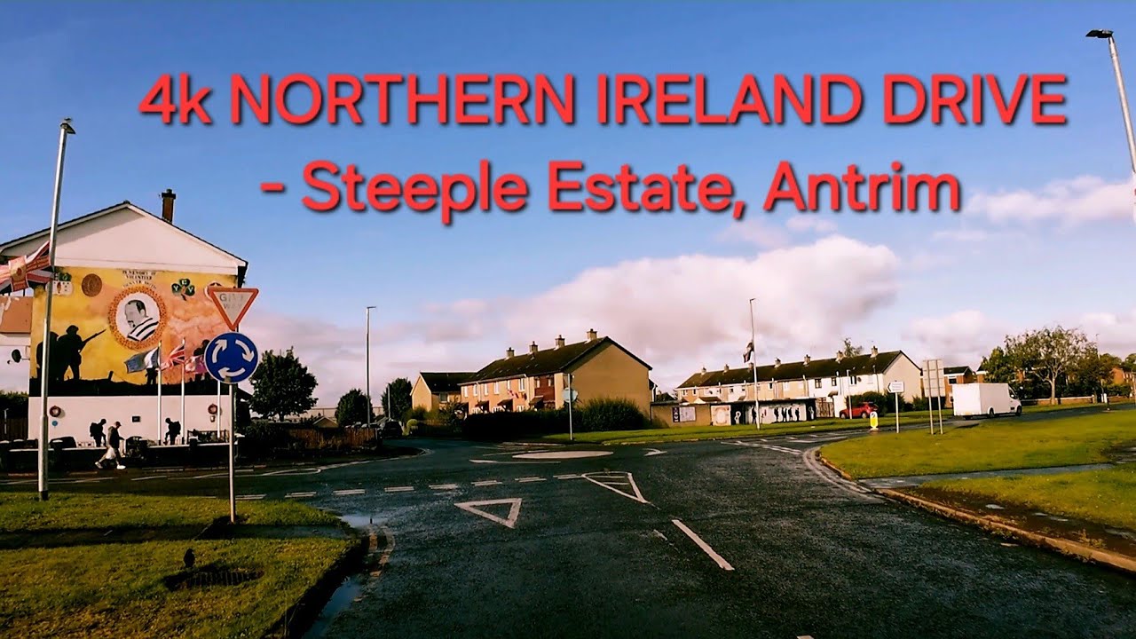 4k NORTHERN IRELAND DRIVE- Loyalist Steeple Estate, Antrim