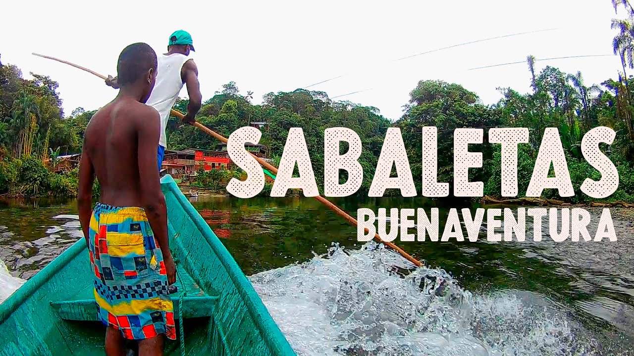 Sabaletas y Su Hermoso Rio, Buenaventura. Valle del Cauca