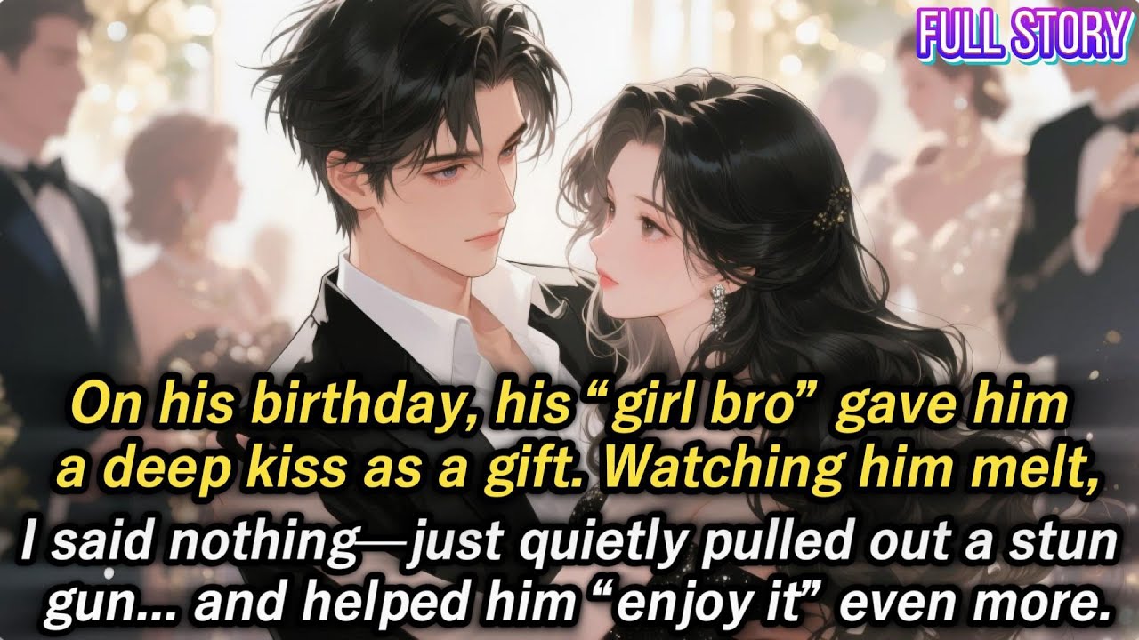 On his birthday, his “girl bro” gave him a deep kiss as a gift. Watching him melt,I said nothing...