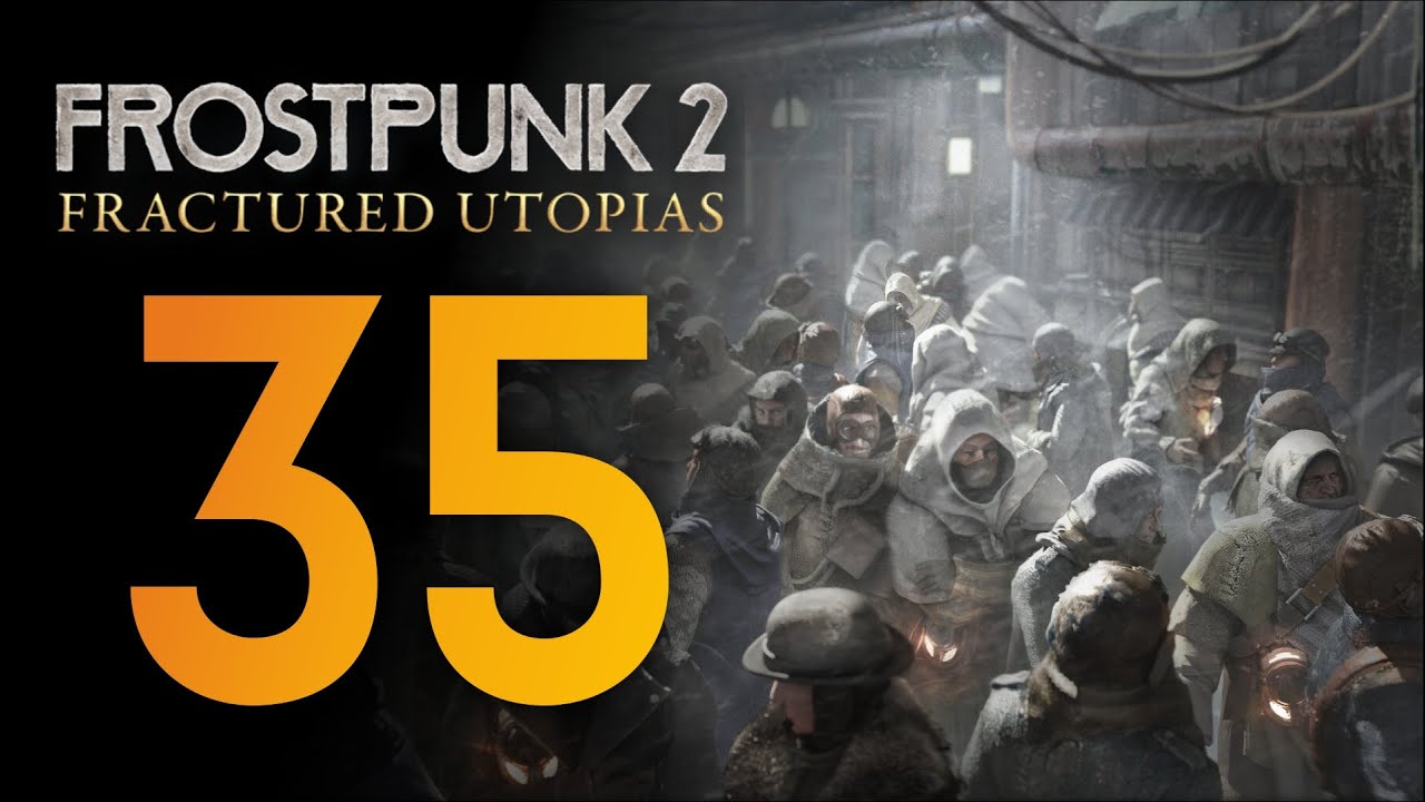 На пределе ❄️ Прохождение Frostpunk 2 #35 [Frostpunk 2: Fractured Utopias]