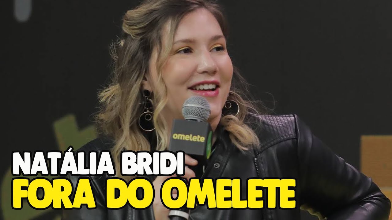 NATÁLIA BRIDI FORA DO OMELETE !