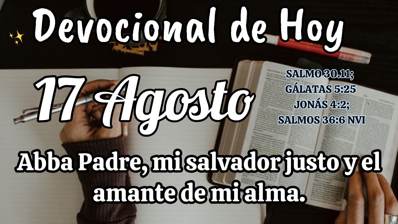 Devocional de hoy 17 Agosto |  Devocionales cristianos | Devocionales diarios | Devocional