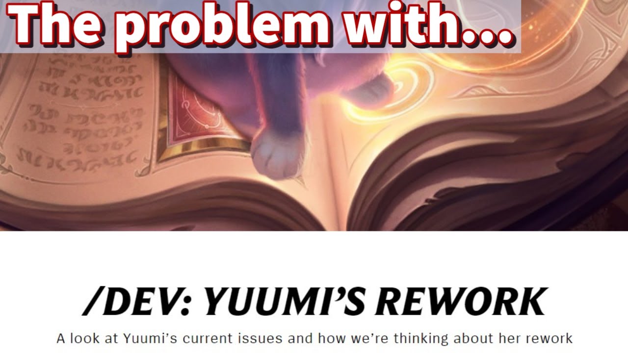 The problem with Riot's Yuumi Rework dev diary