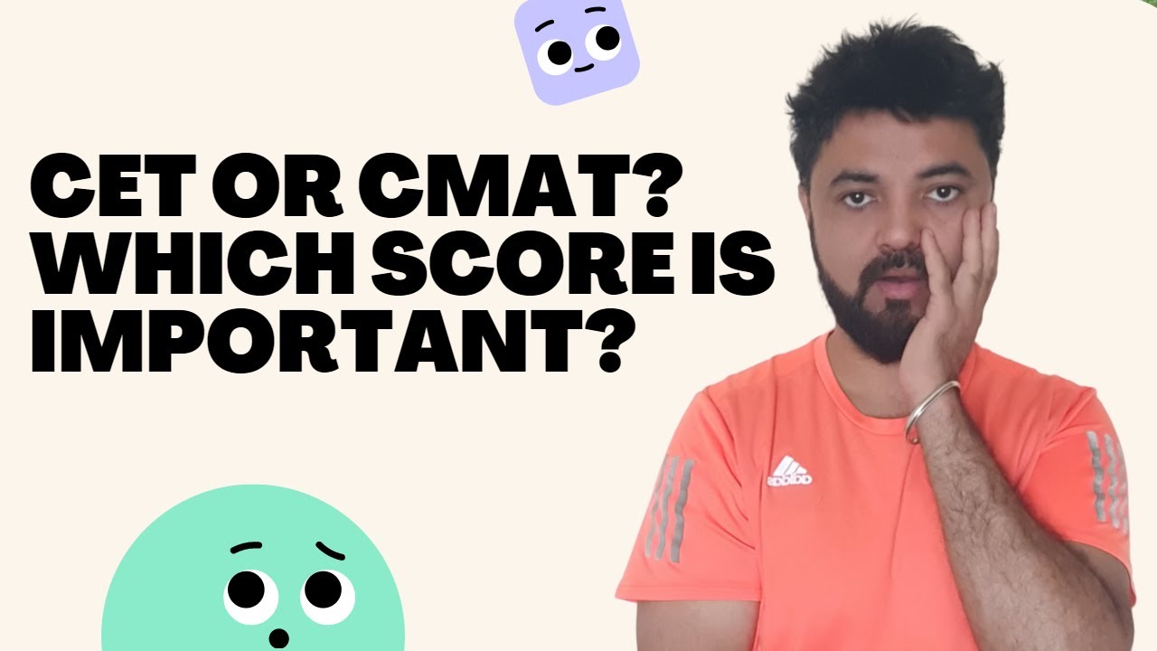 CET or CMAT? Which Score is more Important | Should I submit CMAT Score? Should I take CMAT?