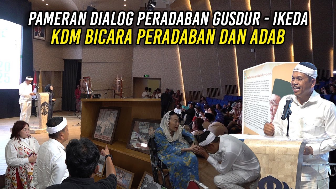 HADIRI PAMERAN DIALOG PERADABAN GUSDUR - IKEDA | KDM BICARA PERADABAN DAN ADAB