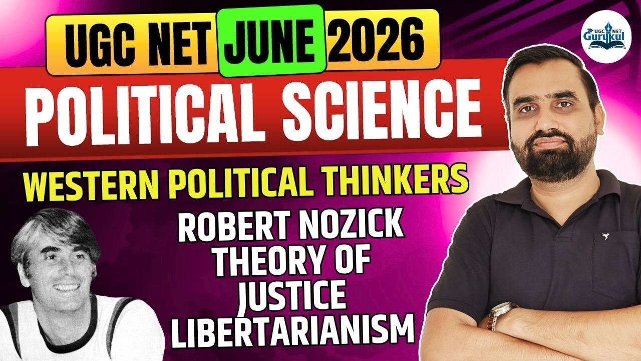 UGC NET Political Science 2026 | Robert Nozick Theory of Justice, libertarianism | UGC NET June 2026