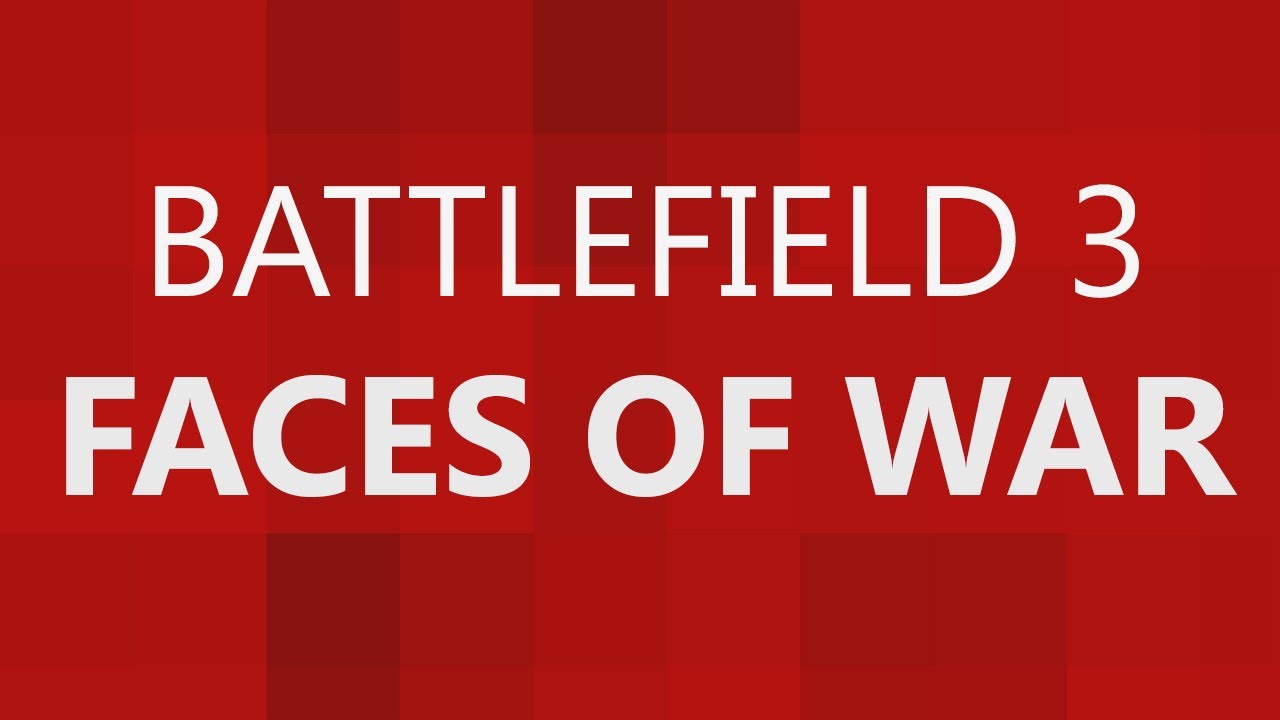 ► Faces of War