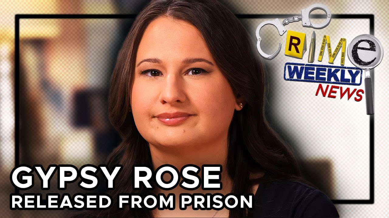 Crime Weekly News: Gypsy Rose Released From Prison!