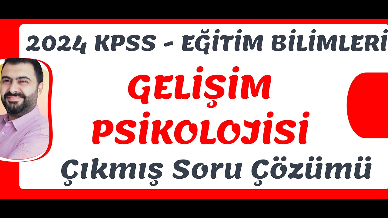 2024 KPSS GELİŞİM PSİKOLOJİSİ SORU ÇÖZÜMÜ