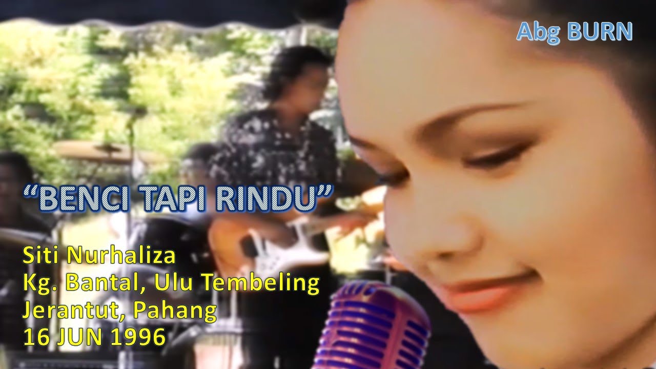 Benci Tapi Rindu - Siti Nurhaliza (1996)