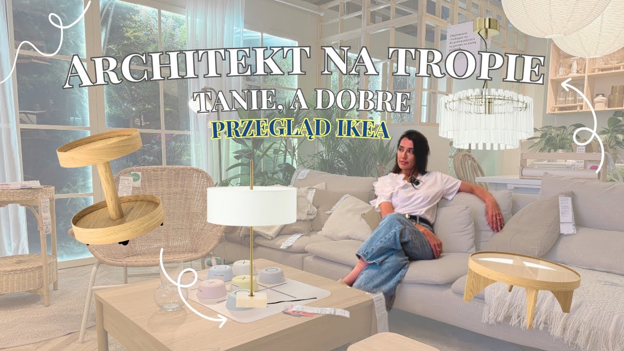 ARCHITEKT NA TROPIE - tanie, a dobre IKEA - przegląd